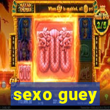 sexo guey